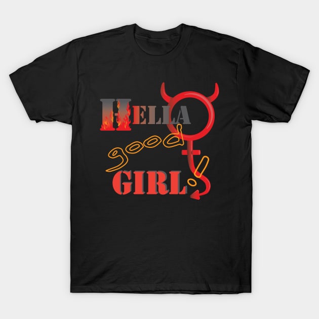 Hella good girl T-Shirt by elmirana